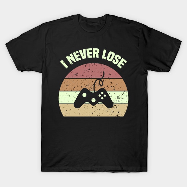 I Never Lose T-Shirt by SbeenShirts